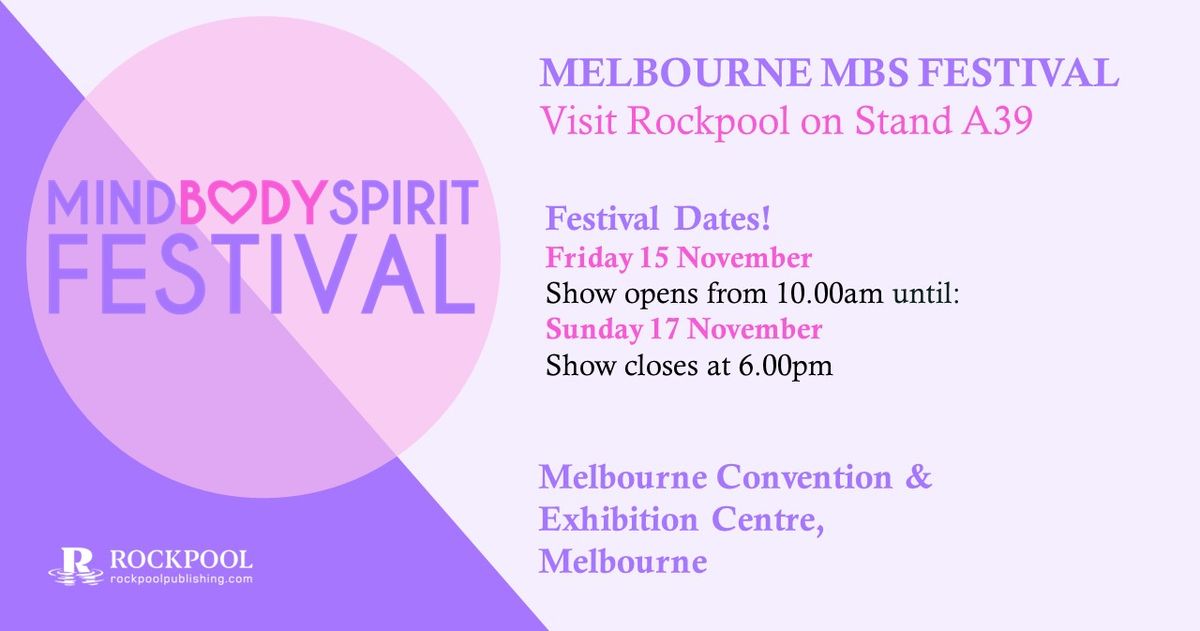 ROCKPOOL PUBLISHING AT MELBOURNE, MIND BODY SPIRIT FESTIVAL | NOVEMBER 15 - 17TH 2024 | STAND A39