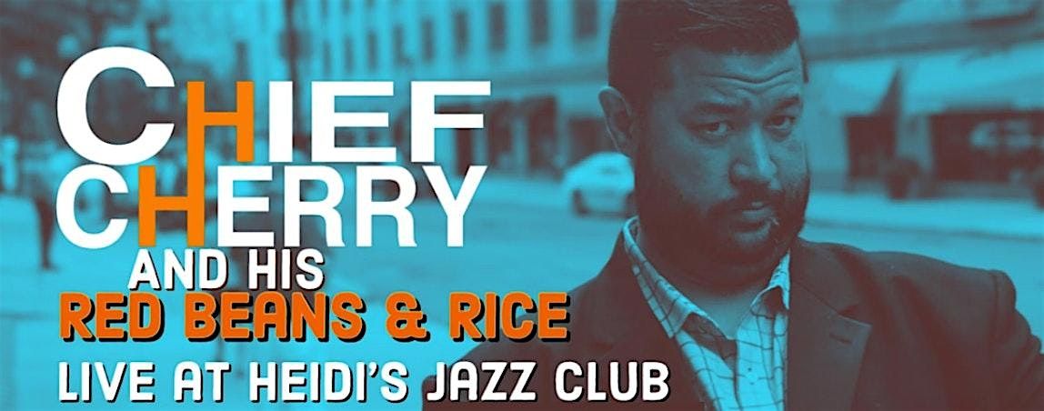 Chief Cherry Live at Heidi's Jazz Club