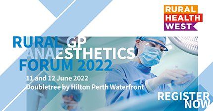 Rural Health West CPD: Rural Anaesthetics Forum 2022
