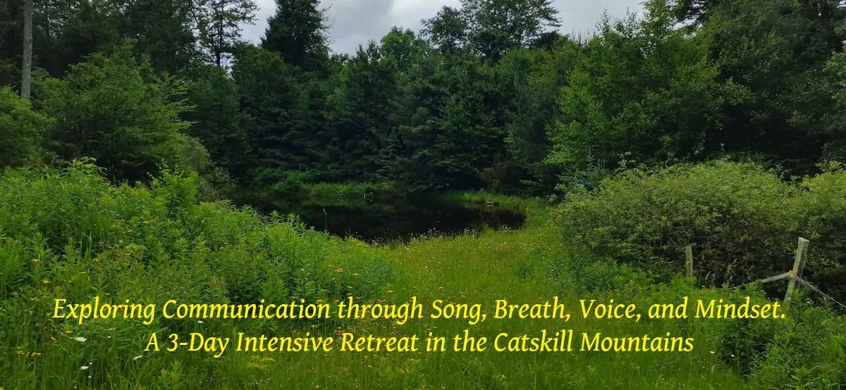 Voice Retreat: Exploring Communication through Song, Breath, Voice, and Mindset Retreat