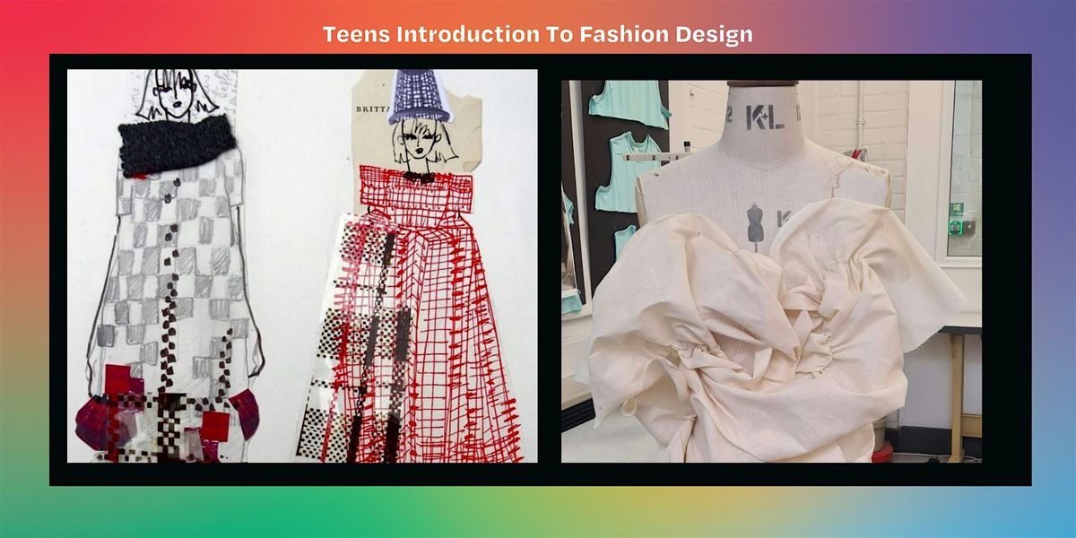 Teens Introduction to Fashion and Design