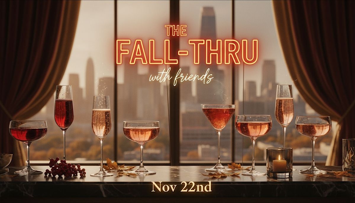 Fall Thru with Friends