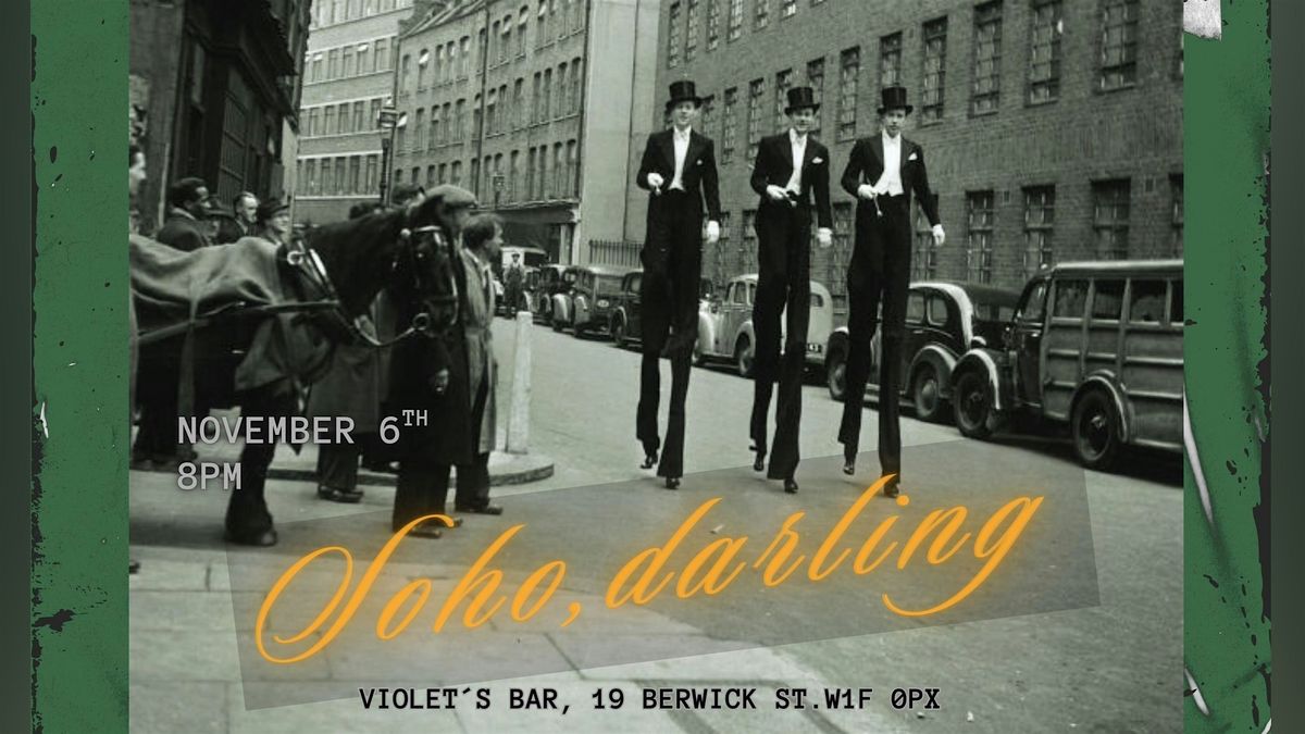 Soho, darling