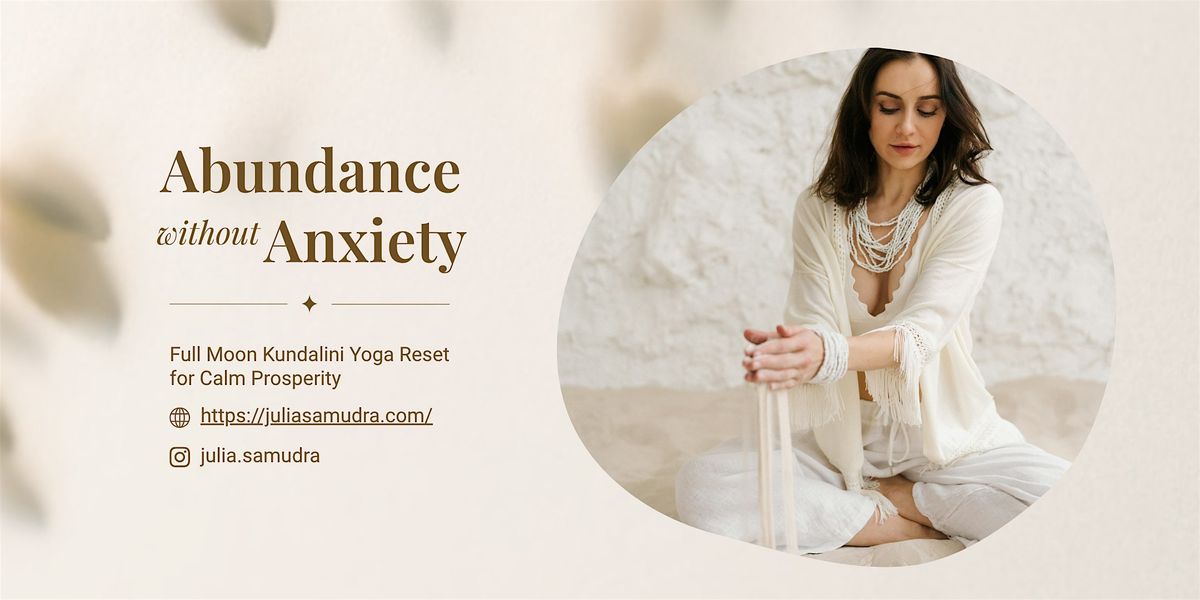 Abundance Without Anxiety \u2013 Full Moon Kundalini Reset