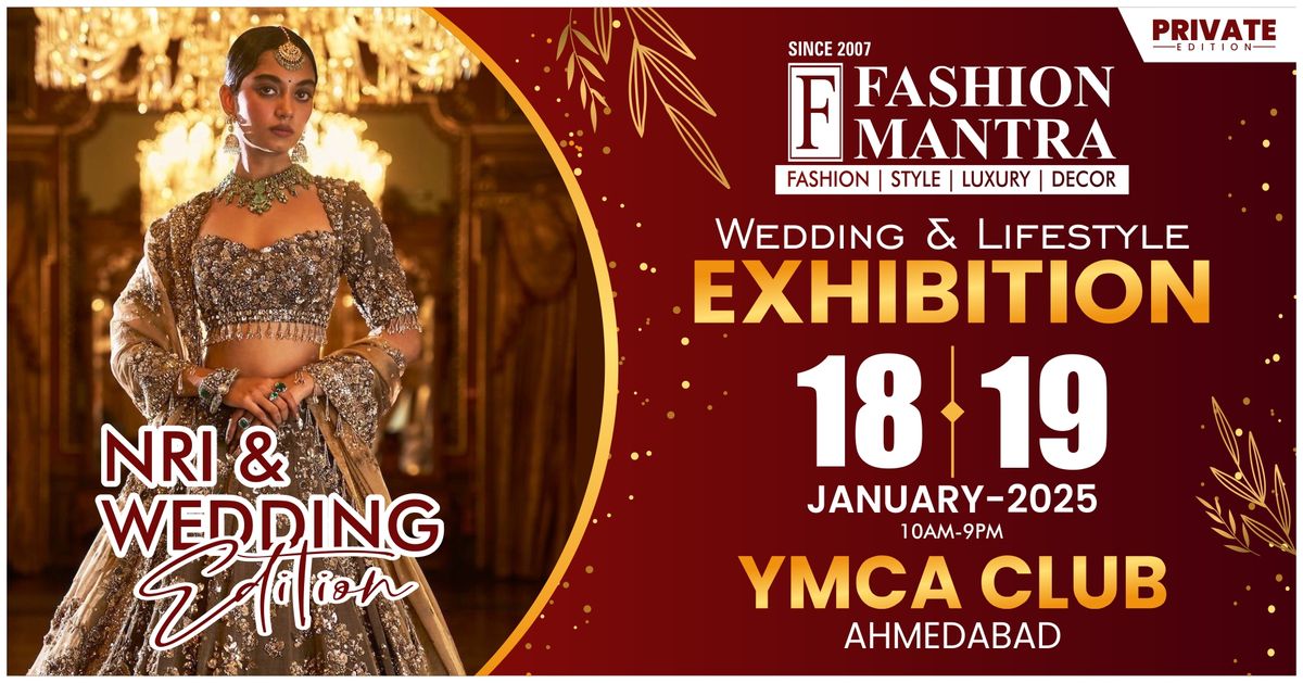 India's Most Premium NRI & Wedding Private Edition Exhibition - Ahmedabad (Jan 2025)