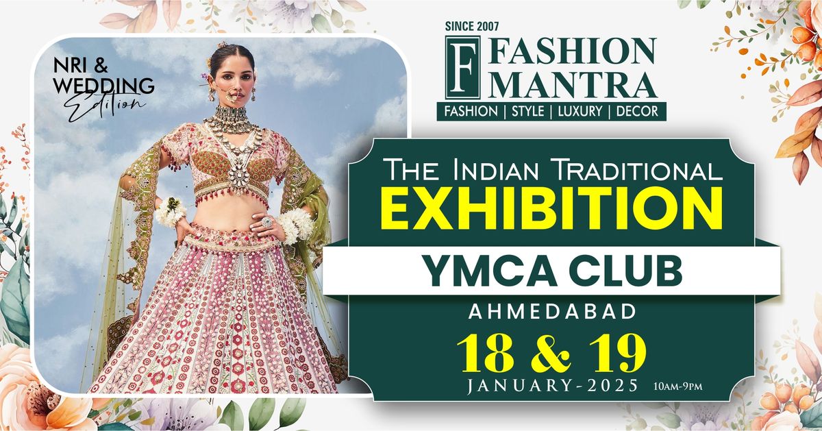 The Indian Traditional NRI & Wedding Edition Exhibition - Ahmedabad (Jan 2025)