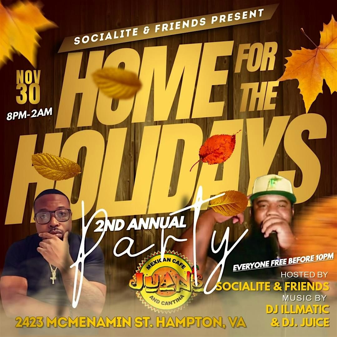 The 2nd Annual Home For The Holidays at Juan's