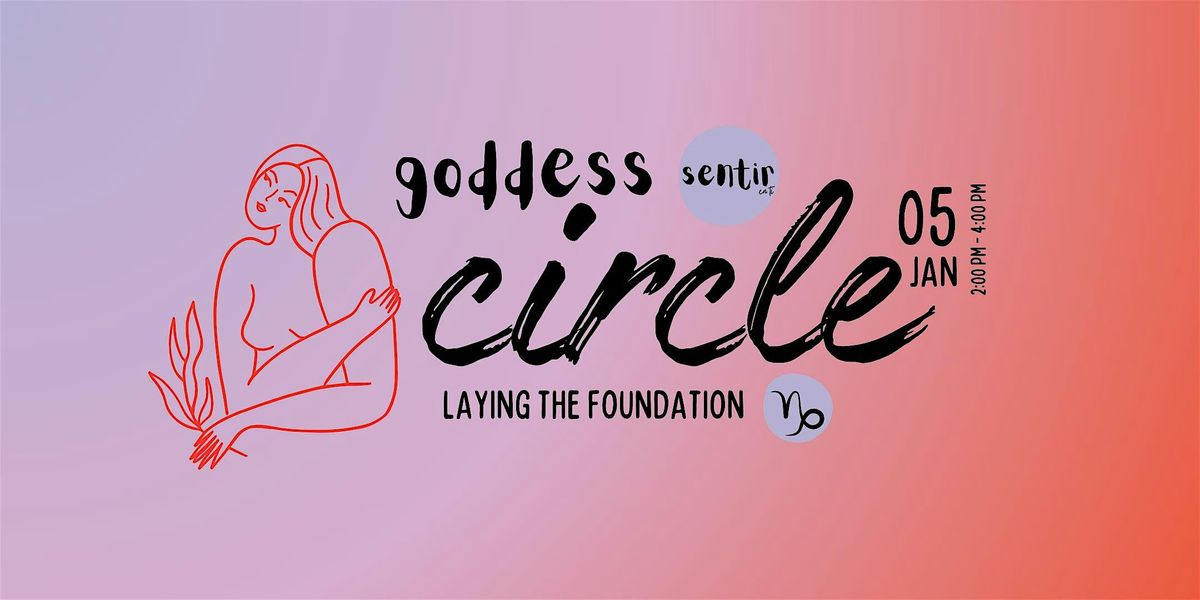 Goddess Circle | Laying the Foundation