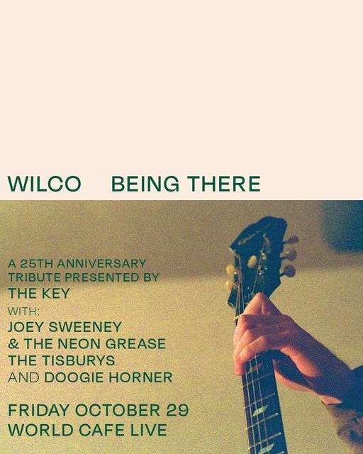 25th Anniversary of Wilco's Being There ft. Joey Sweeney & The Neon Grease \/ The Tisburys