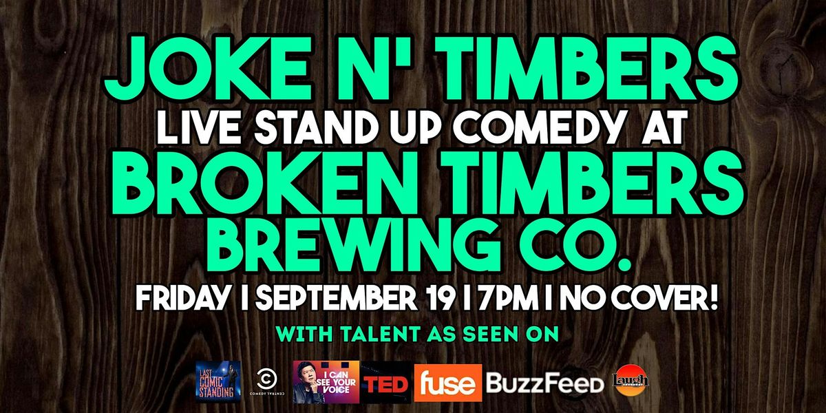 FREE LIVE COMEDY: Joke n' Timbers at Broken Timbers Placentia