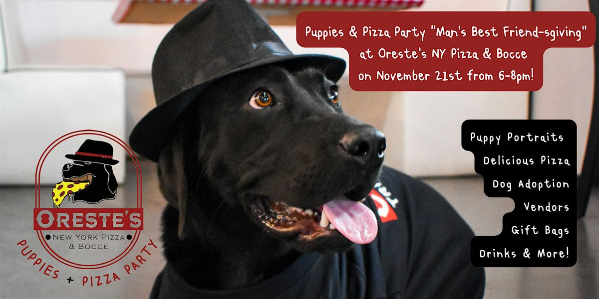 Puppies & Pizza Party "Man's Best Friend-sgiving"