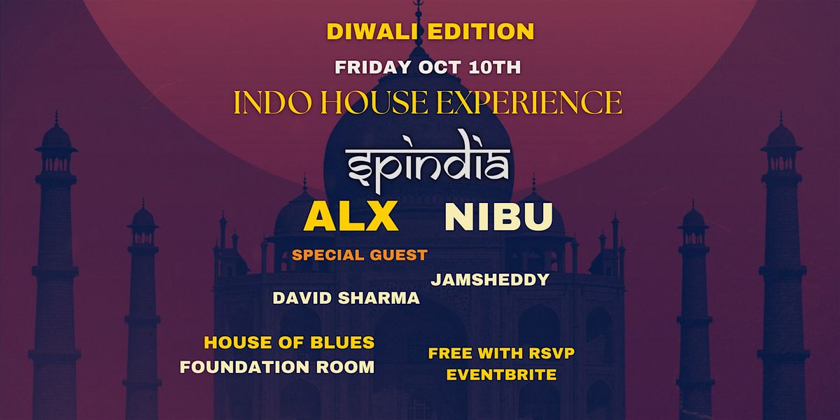 SPINDIA: Oct 10th - DIWALI EDITION (Indo House Experience)