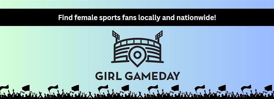 Dallas Girl Gameday In-Person Monthly Meetup