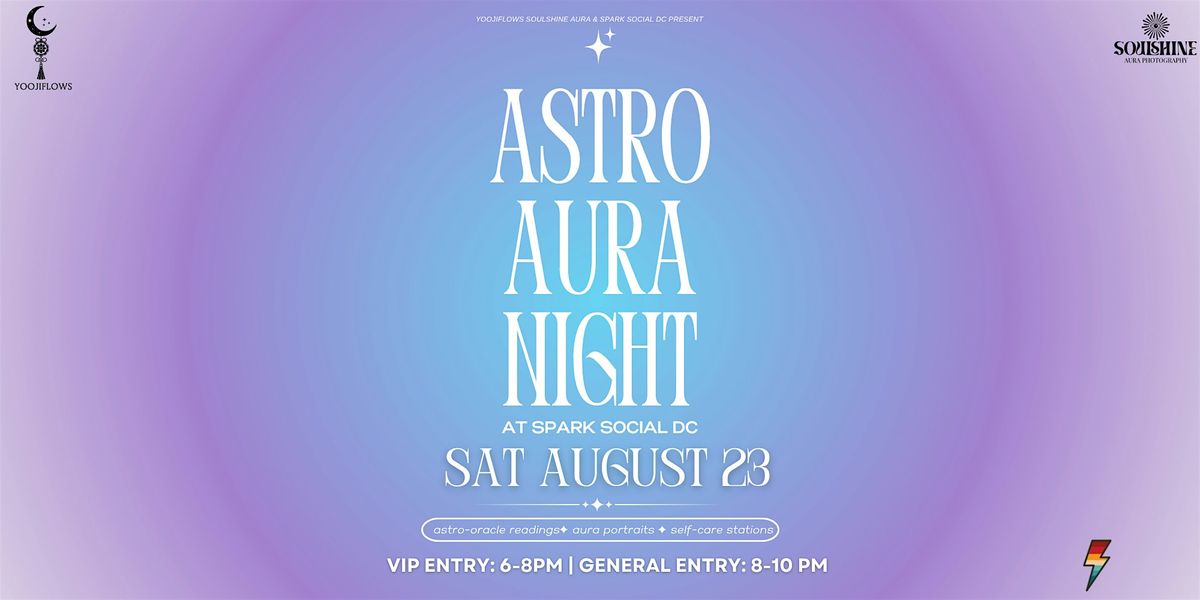 Astrology & Aura Night at Spark Social DC