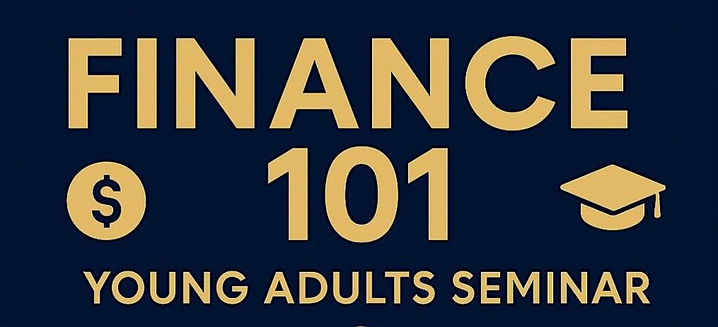 Finance 101: Young Adults Seminar