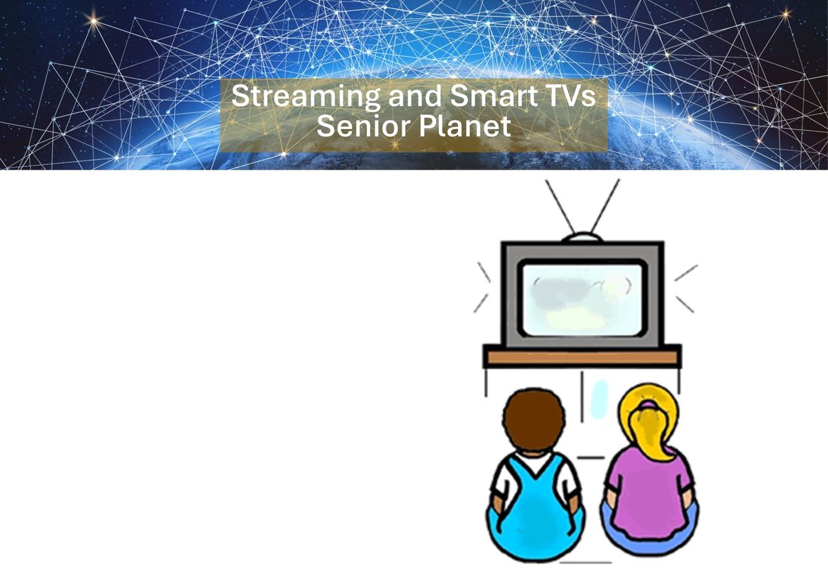 Streaming and Smart TVs Senior Planet