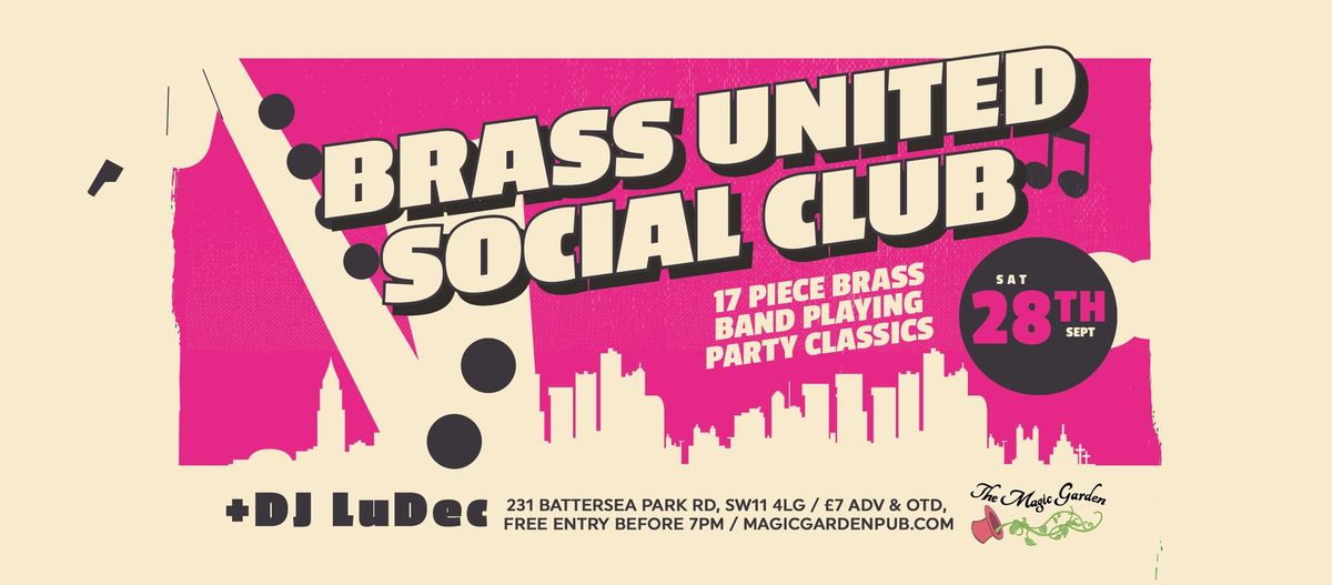 Brass United Social Club + DJ LuDec at The Magic Garden