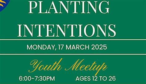 "Planting Intentions" Youth Meetup