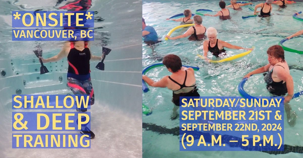 *Onsite* Vancouver, BC \u2013 Shallow & Deep Training