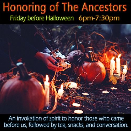 Honoring of Our Ancestors -Ritual and Gathering