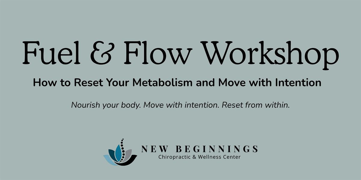Fuel & Flow Workshop: How to Reset Your Metabolism and Move with Intention