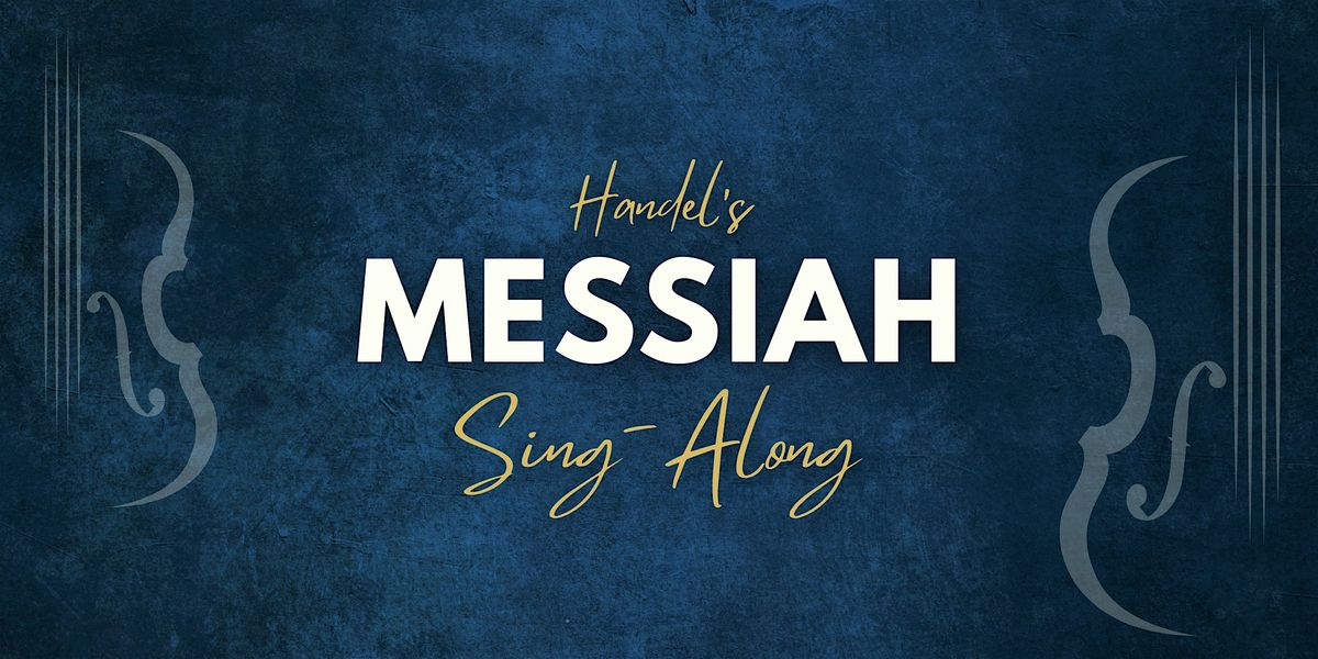 13th Annual Handel\u2019s Messiah Sing-Along Concert