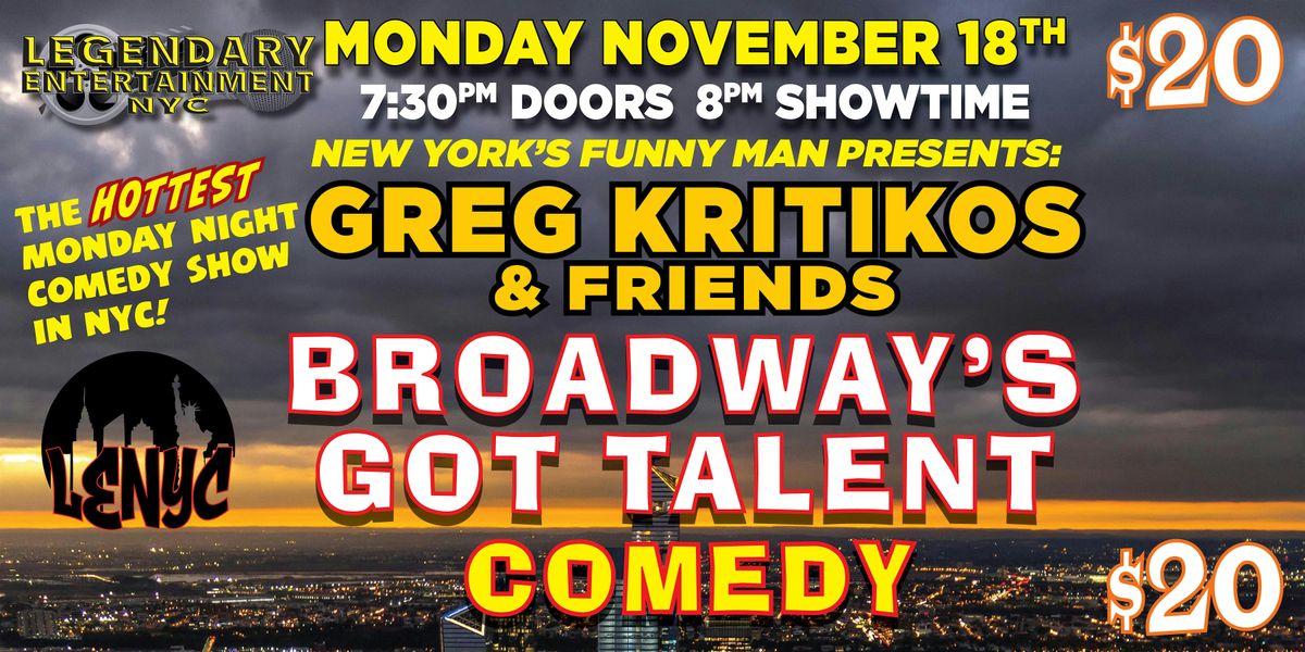 Greg Kritikos Presents: Broadway's Got Talent Comedy Show November 18th