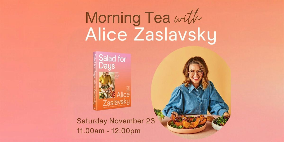 Morning Tea with Alice Zaslavsky