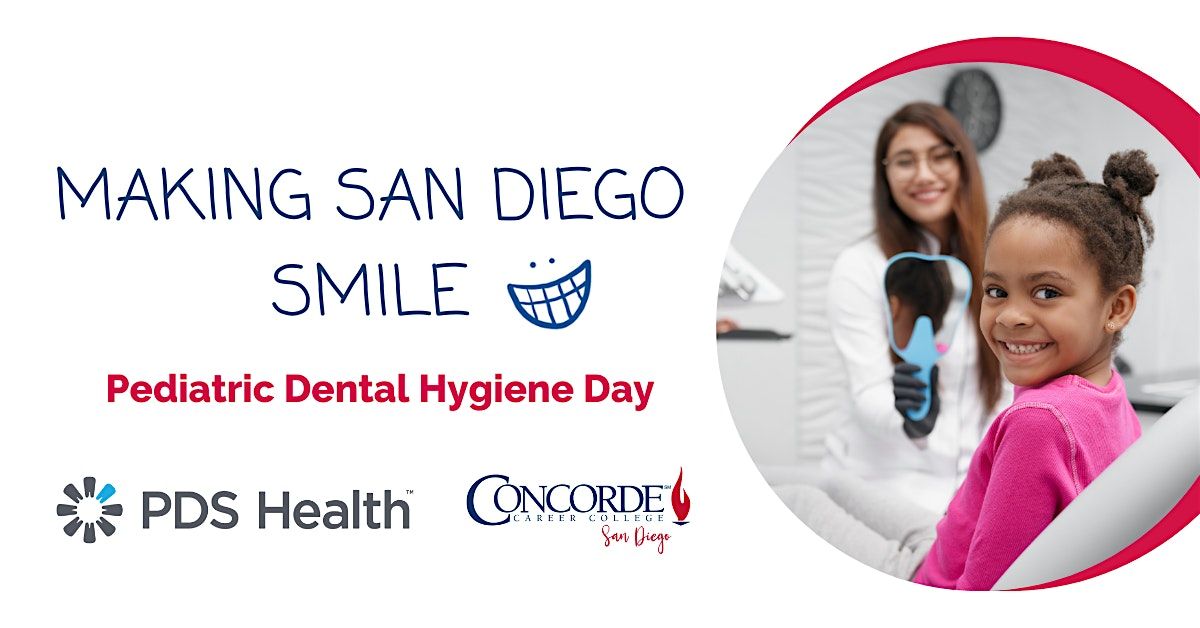 Making San Diego Smile - Pediatric Dental Hygiene Day