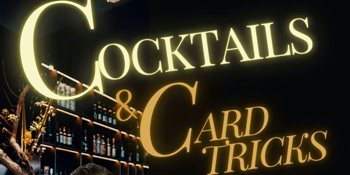 Cocktails & Card Tricks Magic Show