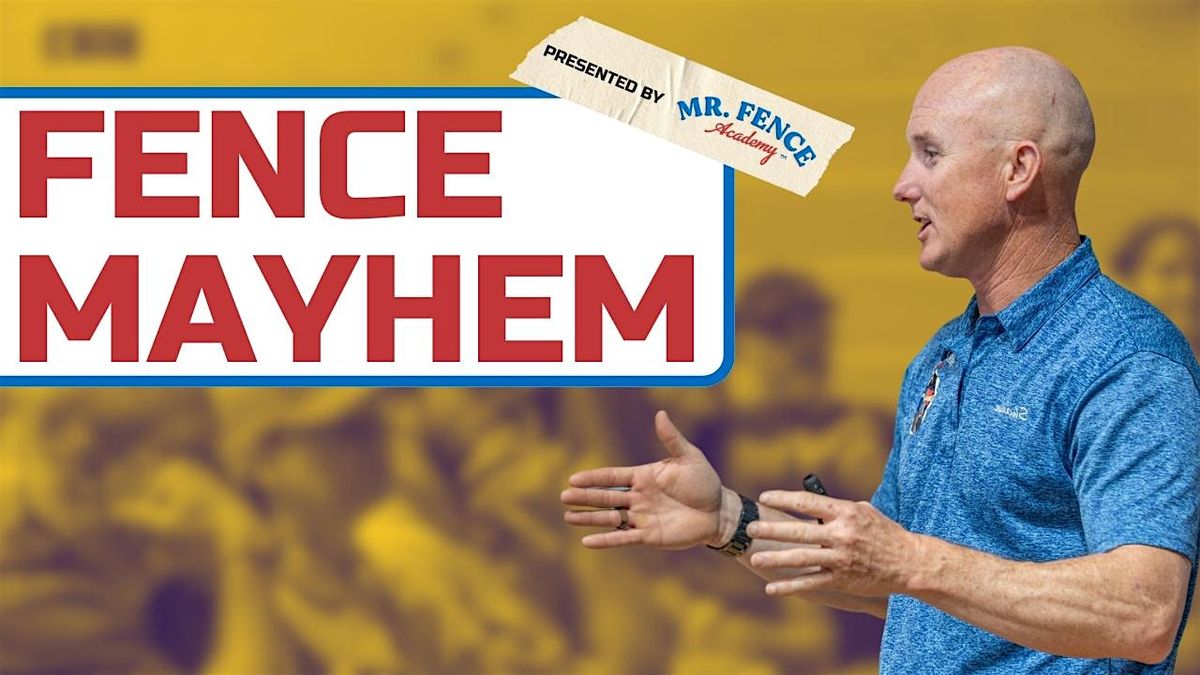 FENCE MAYHEM with Mr. Fence Academy