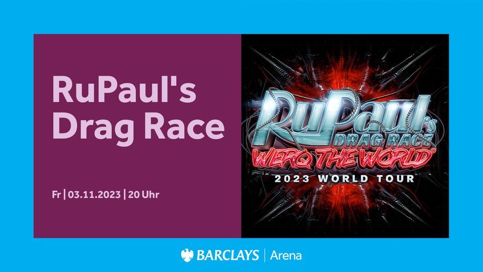 RuPaul\u00b4s Drag Race | Barclays Arena Hamburg
