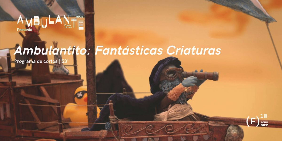 Ambulantito: Fant\u00e1sticas Criaturas