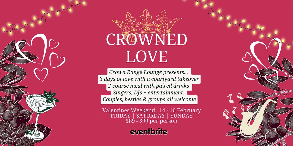 Valentines Weekend @ Crown Range Lounge