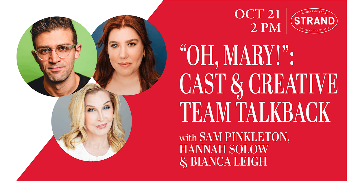 "Oh, Mary!" Talkback Event