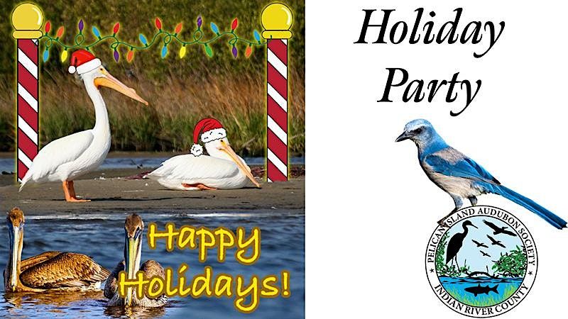 Pelican Island Audubon 60th Anniversary Holiday Potluck