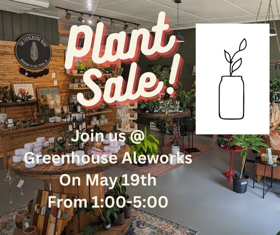 Plant Sale @ Greenhouse Aleworks!
