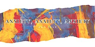 Anxiety, Anxiety, Anxiety