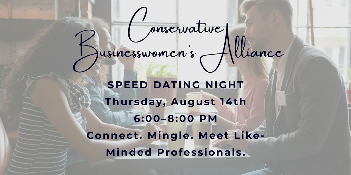 Conservative Businesswomen\u2019s Alliance Speed Dating Night