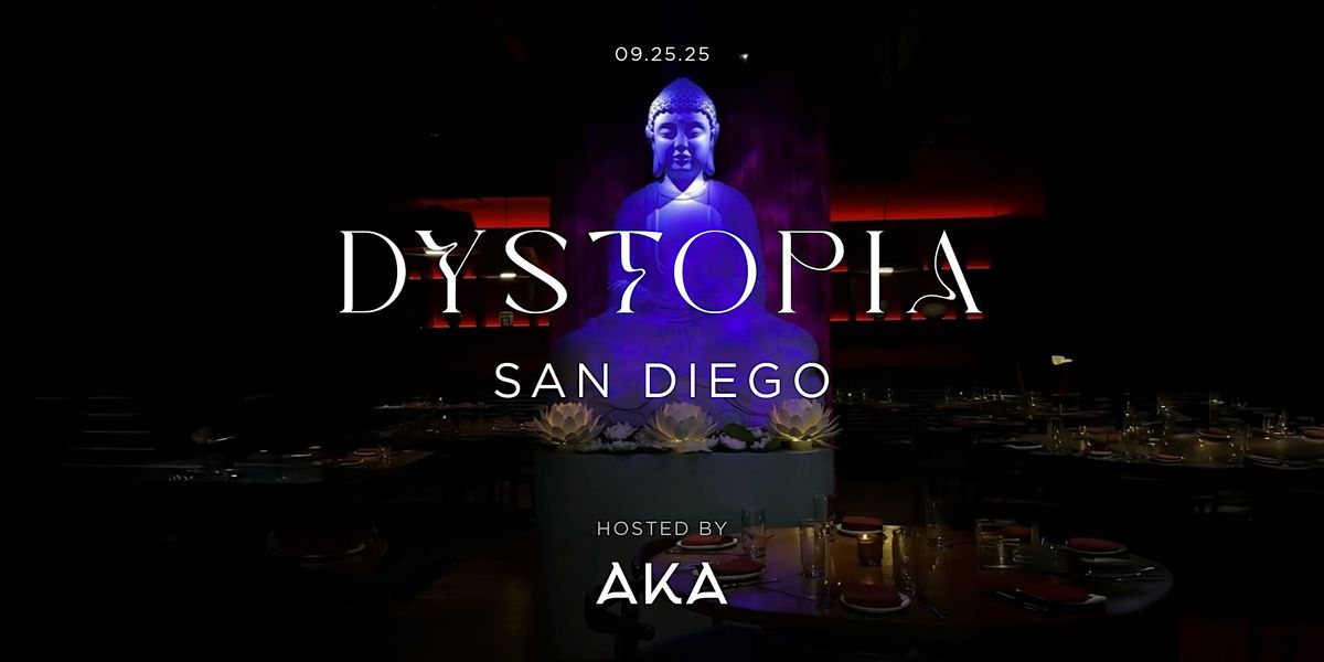 Dystopia at AKA
