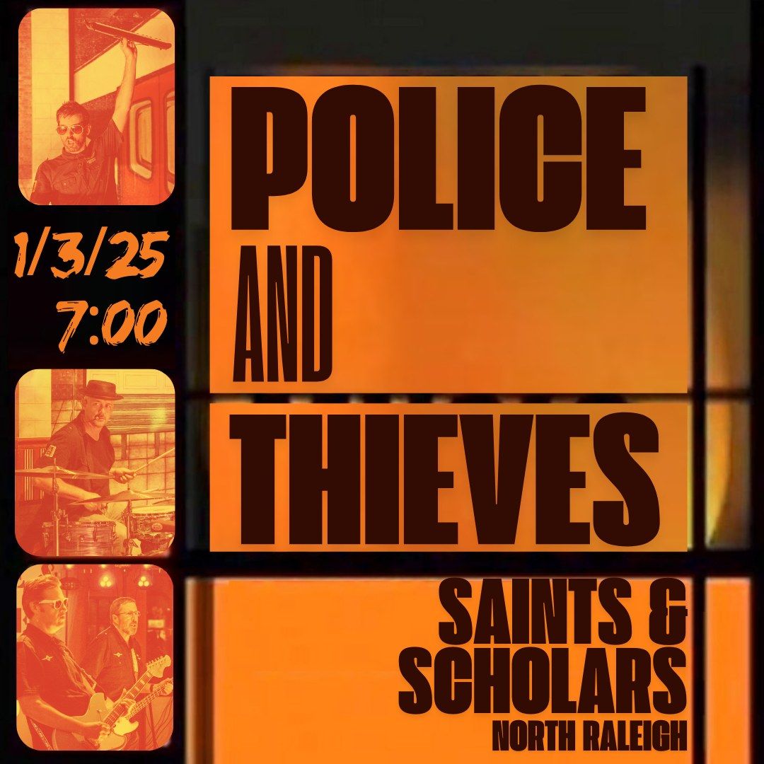 Police & Thieves LIVE at Saints & Scholars, Jan 3 at 7pm