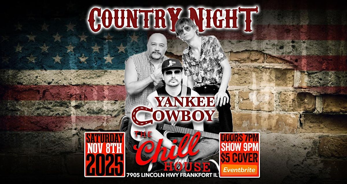 Country Night w\/ Yankee Cowboy at The Chill House