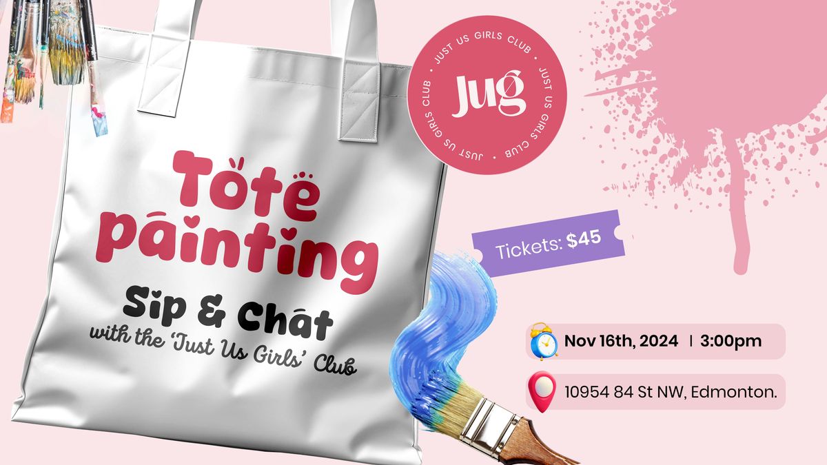 Tote-painting, Sip & Chat with the \u2018Just Us Girls\u2019 Club