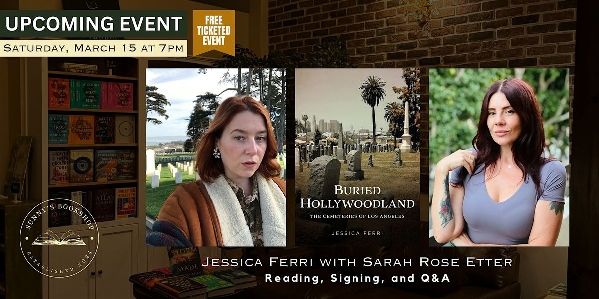 Jessica Ferri presents BURIED HOLLYWOODLAND with Sarah Rose Etter