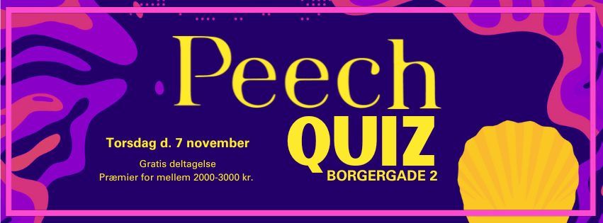 PEECH QUIZ x Borgergade 2