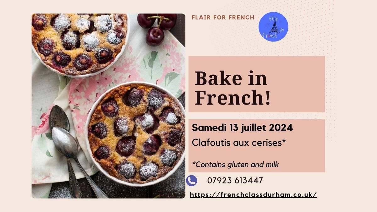 Bake in French ! July edition | Clafoutis aux cerises