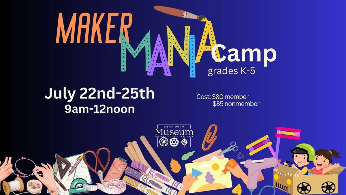 Maker Mania Camp-SOLD OUT