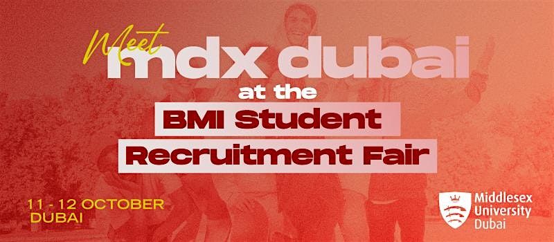Meet MDX Dubai at BMI Student Recruitment Fair Dubai