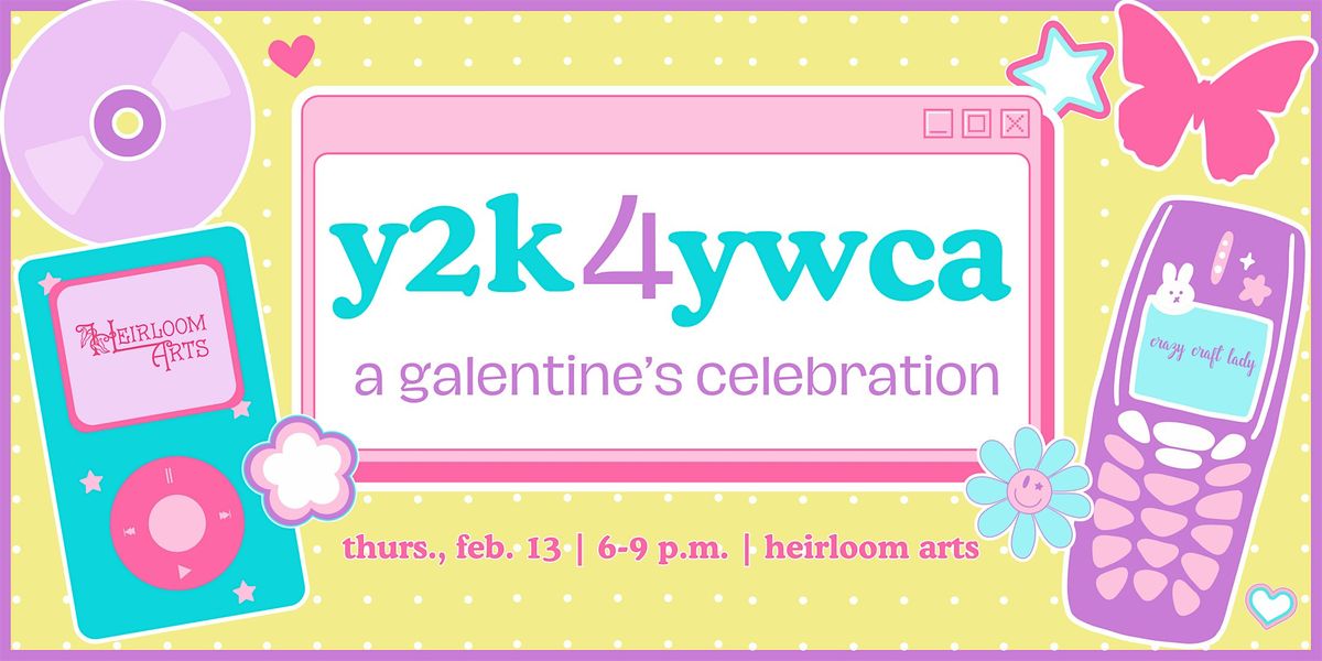 Y2K 4 YWCA: A Galentine's Celebration