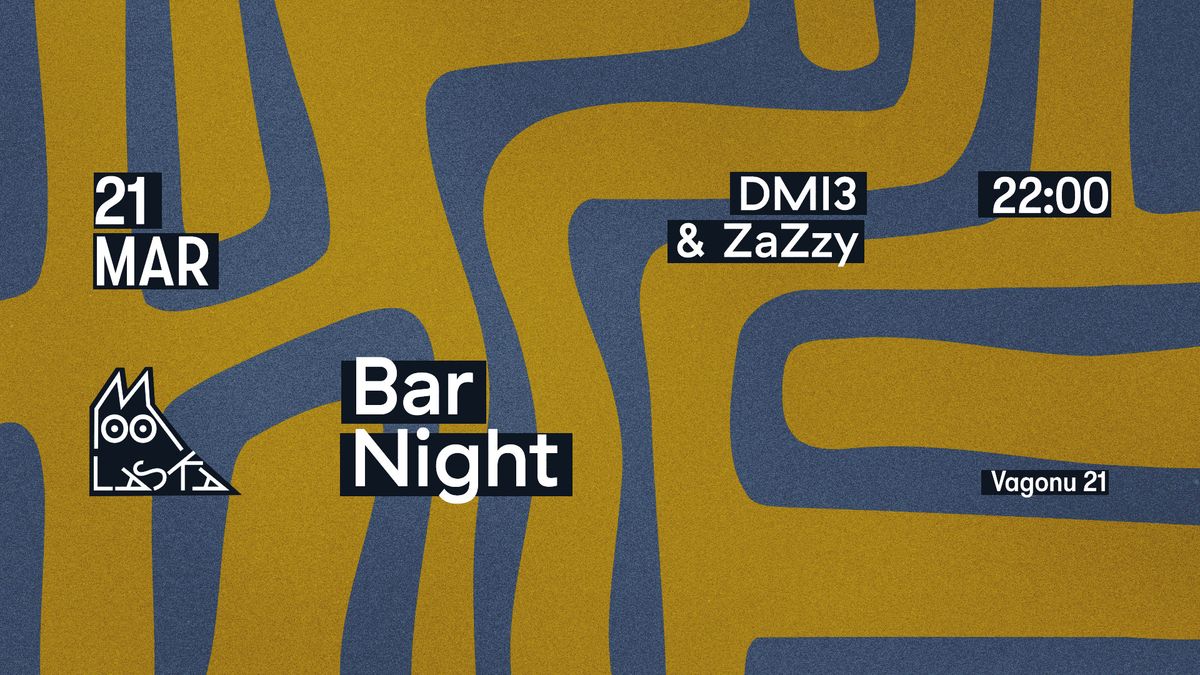 Bar Night | DMI3 & ZaZzy